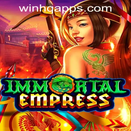 Explore the Exciting World of ImmortalEmpress at WinHQ PH CASINO